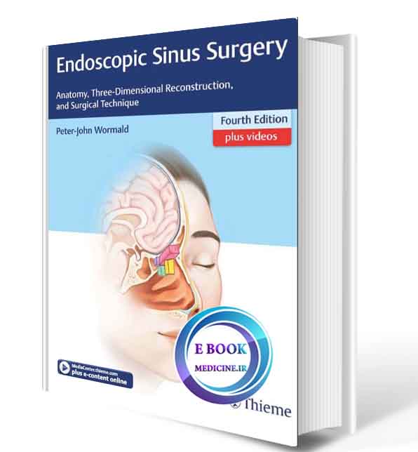 دانلود کتاب  Wormald -Endoscopic Sinus Surgery: Anatomy, Three-Dimensional Reconstruction, and Surgical  Technique 2018( PDF) 